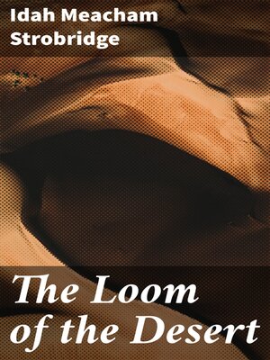 cover image of The Loom of the Desert